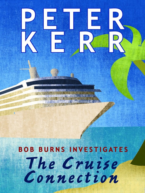 Title details for The Cruise Connection by Peter Kerr - Wait list